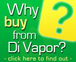 Why buy from Di Vapor?