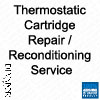 Thermostatic Cartridge Repair / Reconditioning Service